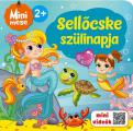 Szalay: Sellőcske szülinapja 2+ - Mini Videók