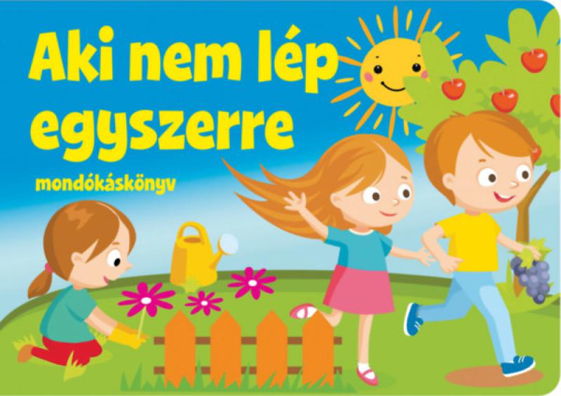 Szalay: Aki nem lép egyszerre - mondókáskönyv