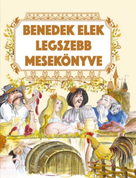 Szalay: Benedek Elek legszebb mesei