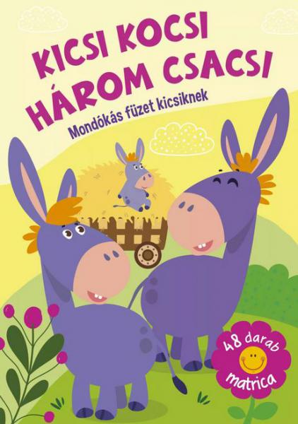 Szalay: Kicsi kocsi három csacsi - mondókás füzet kicsiknek