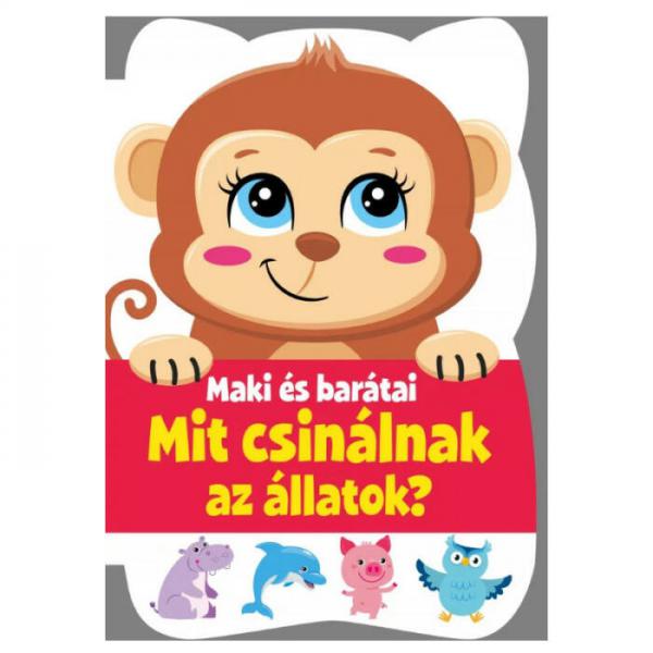 Szalay: Maki és barátai, Mit csinálnak az állatok?