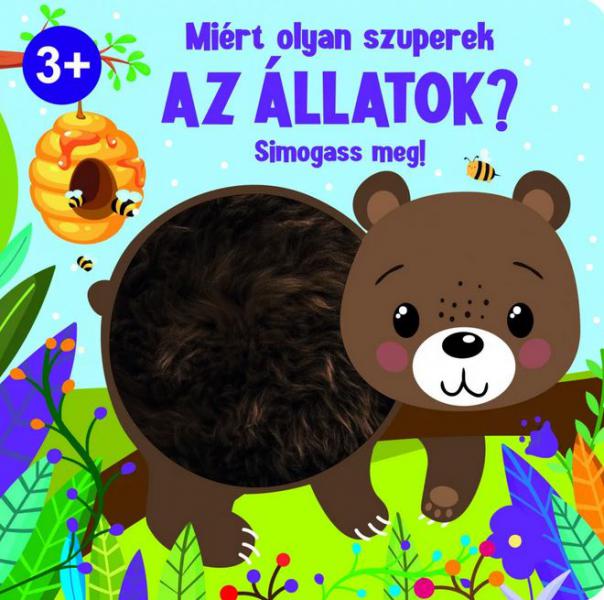 Szalay: Miért olyan szuperek az állatok? 3+ - Simogass meg!